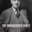 The Undiscovered Dewey: Religion, Morality, and the Ethos of Democracy