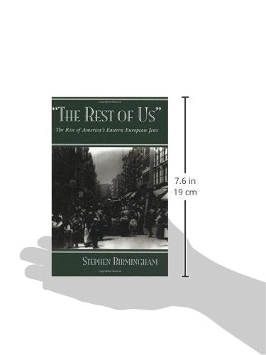 The Rest of Us: The Rise of Americas Eastern European Jews (Modern Jewish History)