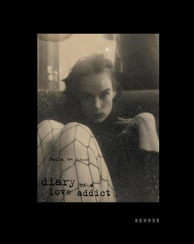 Paula Rae Gibson: diary of a love addict