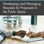 Developing and Managing Requests for Proposals in the Public Sector (Cornerstones of Public Procurement)