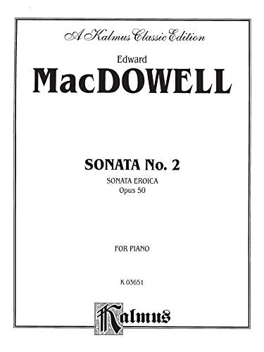 Sonata No. 2, Op. 50 (Sonata Eroica) (Kalmus Edition)