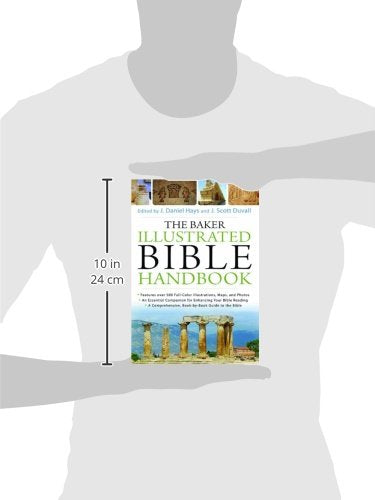 The Baker Illustrated Bible Handbook by J. Daniel Hays