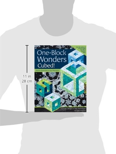 One-Block Wonders Cubed!: Dramatic Designs, New Techniques, 10 Quilt Projects