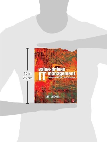 Value-Driven IT Management (Computer Weekly Professional Series)