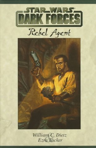 Rebel Agent (Star Wars: Dark Forces) by Dietz, William C.
