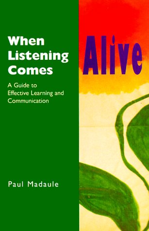 When Listening Comes Alive: A Guide to Effective Learning an