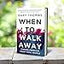 When to Walk Away: Finding Freedom from Toxic People
