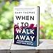 When to Walk Away: Finding Freedom from Toxic People