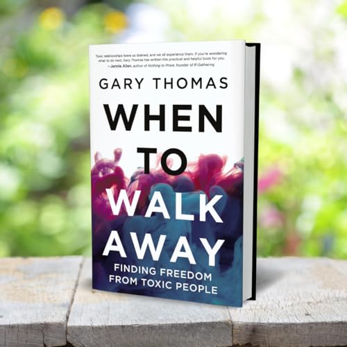 When to Walk Away: Finding Freedom from Toxic People