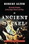 Ancient Israel: The Former Prophets: Joshua, Judges, Samuel, and Kings: A Translation with Commentary