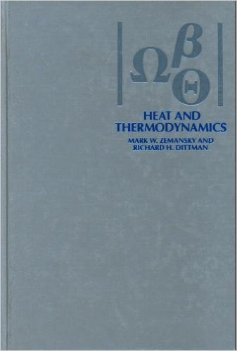 Heat and Thermodynamics: An Intermediate Textbook by Zemansk