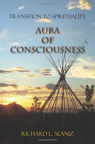 Aura of Consciousness: Transition To Spirituality