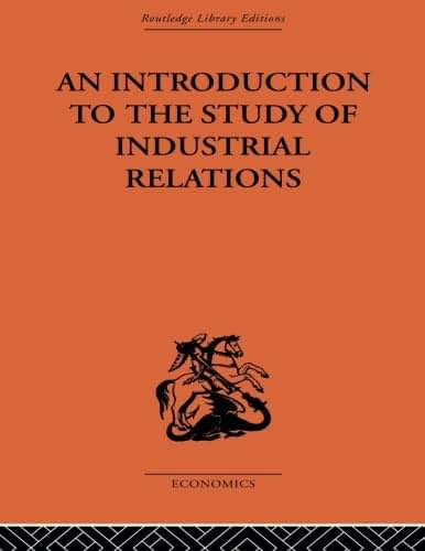 An Introduction to the Study of Industrial Relations