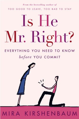 Is He Mr. Right?: Everything You Need to Know Before You Com