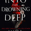 Into the Drowning Deep