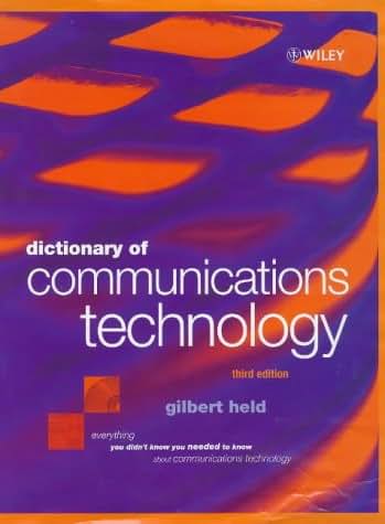 Dictionary of Communications Technology: Terms, Definitions and Abbreviations, 3rd Edition