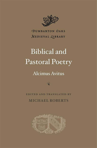 Biblical and Pastoral Poetry (Dumbarton Oaks Medieval Library)