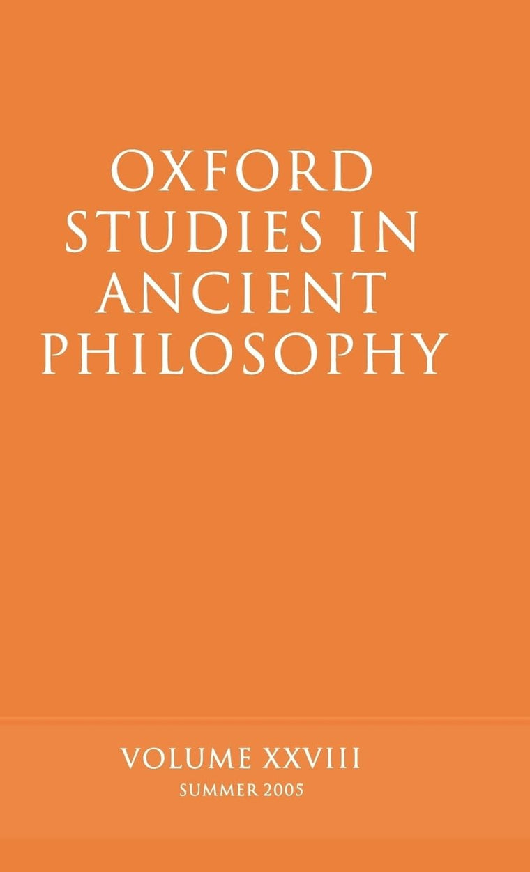 Oxford Studies in Ancient Philosophy XXVIII