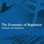 The Economics of Regulation: Principles and Institutions