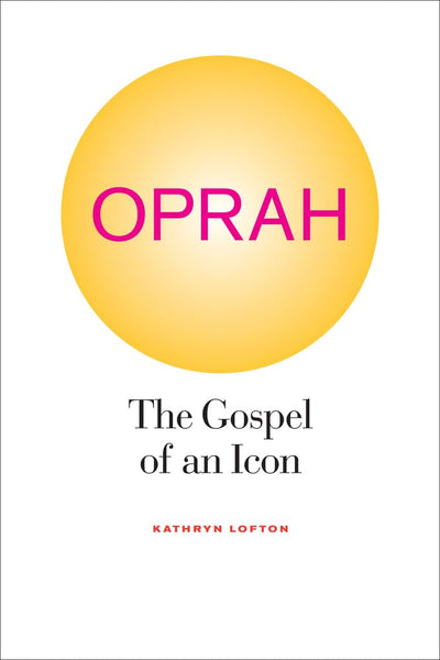 Oprah: The Gospel of an Icon