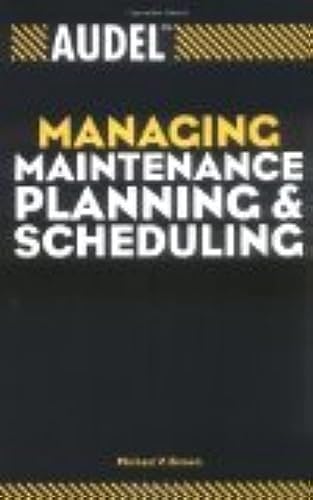 Audel Managing Maintenance Planning and Scheduling