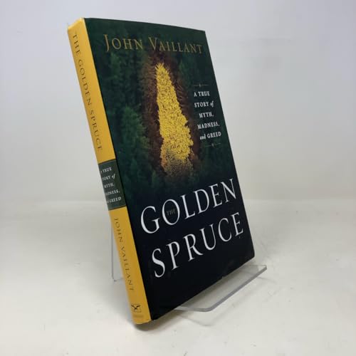 The Golden Spruce: A True Story of Myth, Madness, and Greed