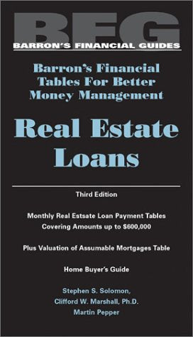 Real Estate Loans (BARRON'S FINANCIAL TABLES FOR BETTER MONEY MANAGEMENT)