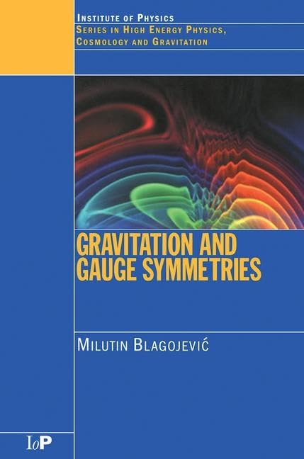 Gravitation and Gauge Symmetries (Series in High Energy Physics, Cosmology and Gravitation)