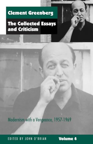 The Collected Essays and Criticism, Volume 4: Modernism with a Vengeance, 1957-1969
