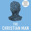The Christian Man: A Conversation About the 10 Issues Men Say Matter Most
