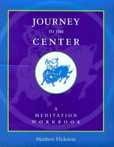 Journey to the Center: A Meditation Workbook