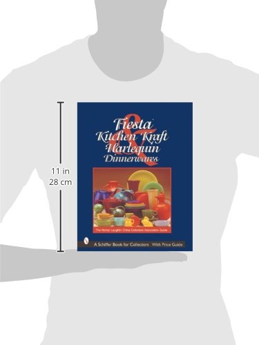 Fiesta, Harlequin & Kitchen Kraft Dinnerwares: The Homer Laughlin China Collectors Association Guide