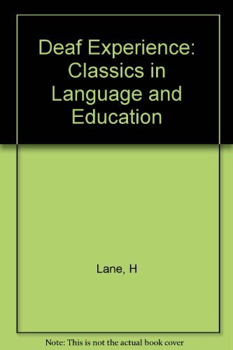The Deaf Experience: Classics in Language and Education