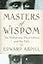 Masters of Wisdom: The Mahatmas, Their Letters, and the Path