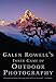 Galen Rowell's Inner Game of Outdoor Photography