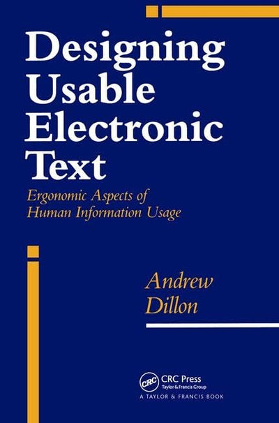 Designing Usable Electronic Text: Ergonomic Aspects Of Human Information Usage