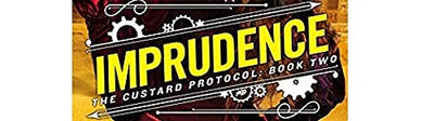 Imprudence (The Custard Protocol, 2)