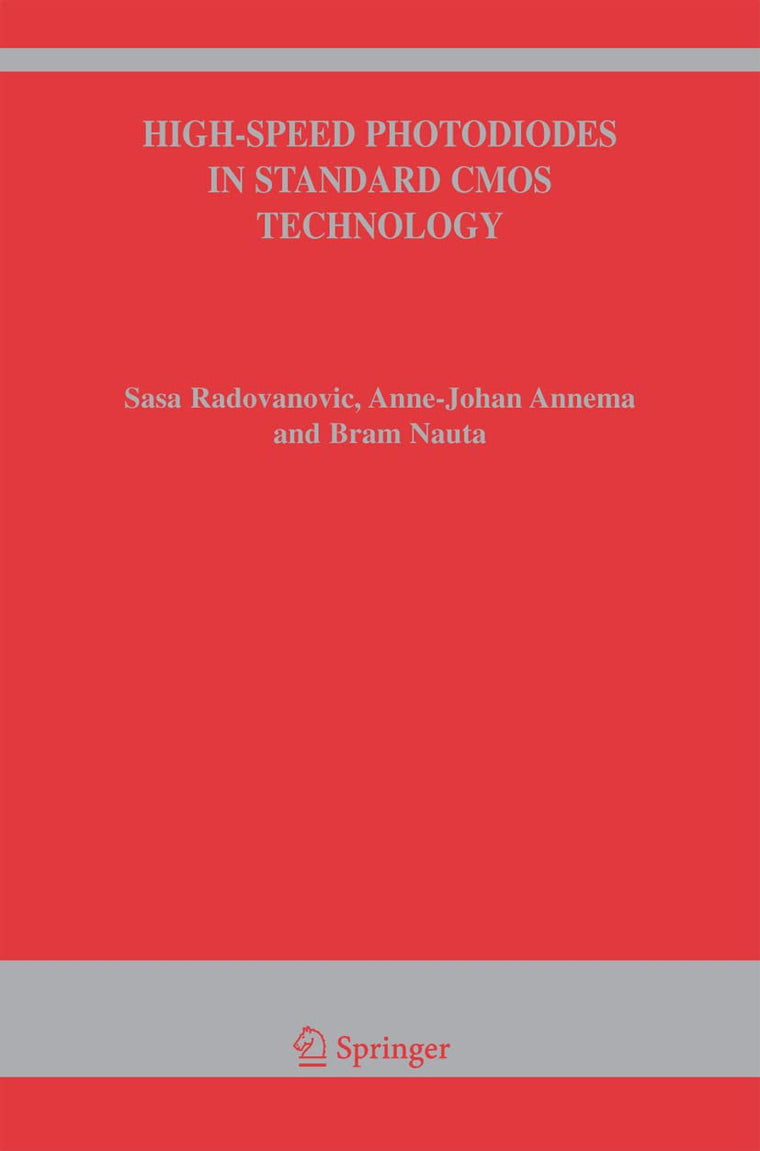 High-Speed Photodiodes in Standard CMOS Technology (The Springer International Series in Engineering and Computer Science, 869)