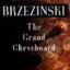 The Grand Chessboard: American Primacy And Its Geostrategic Imperatives