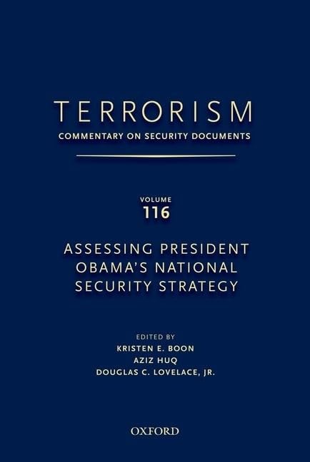 TERRORISM: COMMENTARY ON SECURITY DOCUMENTS VOLUME 116: Assessing President Obama's National Security Strategy