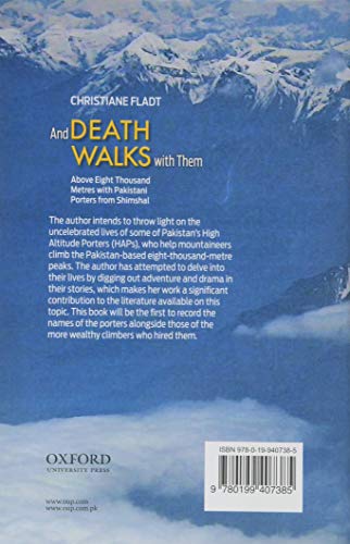And Death Walks with Them: Above Eight Thousand Metres with Pakistani Porters from Shimshal