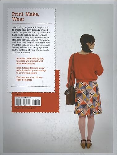 Print, Make, Wear: Creative Projects for Digital Textile Design — back cover