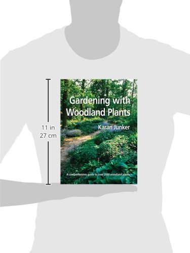 Gardening with Woodland Plants by Karan Junker