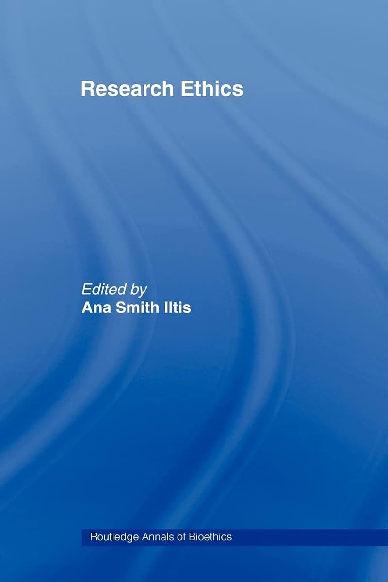 Research Ethics (Routledge Annals of Bioethics)