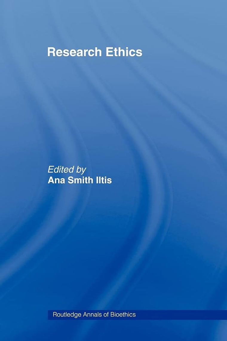 Research Ethics (Routledge Annals of Bioethics)