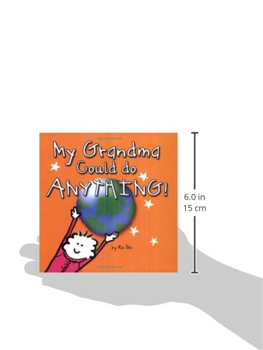 My Grandma Could do Anything!