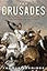The Crusades: The Authoritative History of the War for the Holy Land
