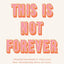 This Is Not Forever: Hopeful Reminders That God Has Abundantly More in Store (90 Devotions)