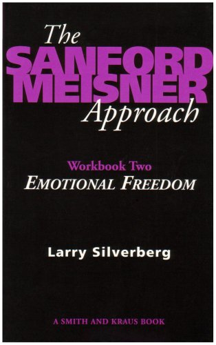 The Sanford Meisner Approach Workbook II : Emotional Freedom