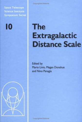 The Extragalactic Distance Scale (Space Telescope Science Institute Symposium Series, Series Number 10)